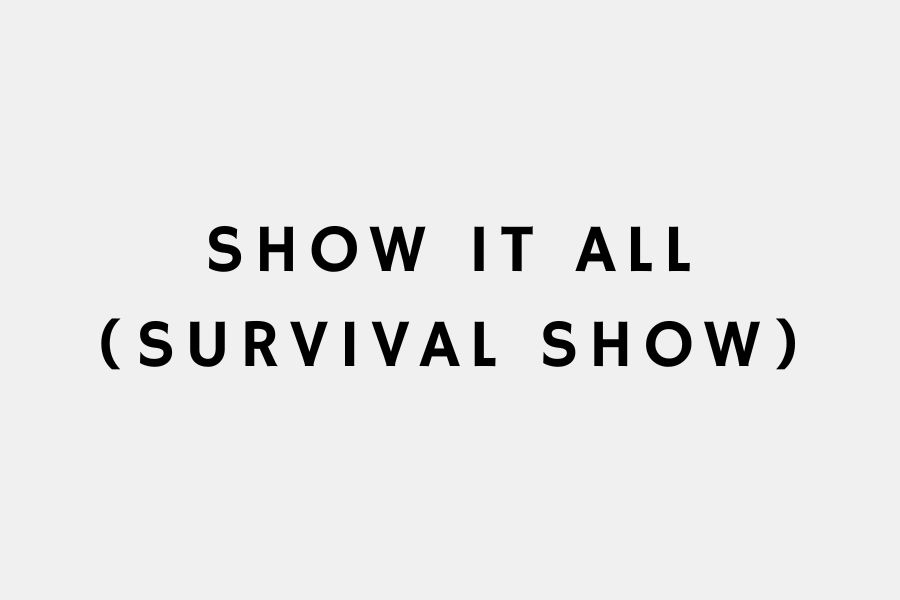 Show it All (Survival Show)
