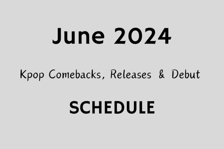 June 2024 Kpop Comebacks, Releases & Debuts (UPDATED!)