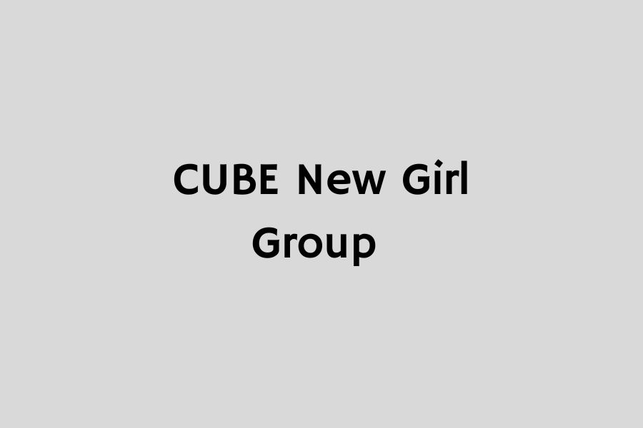 CUBE New Girl Group Members